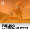 Fueling For Endurance Events